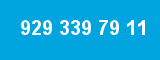 929 339 79 11